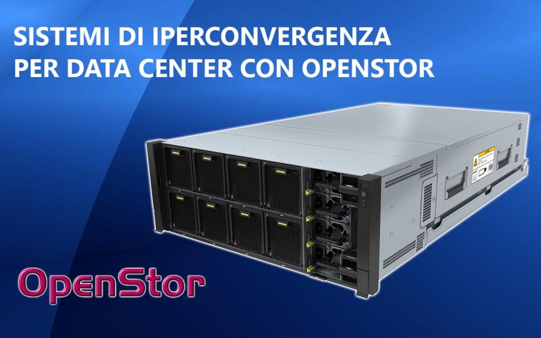 Sistemi di Iperconvergenza per Data Center con OpenStor