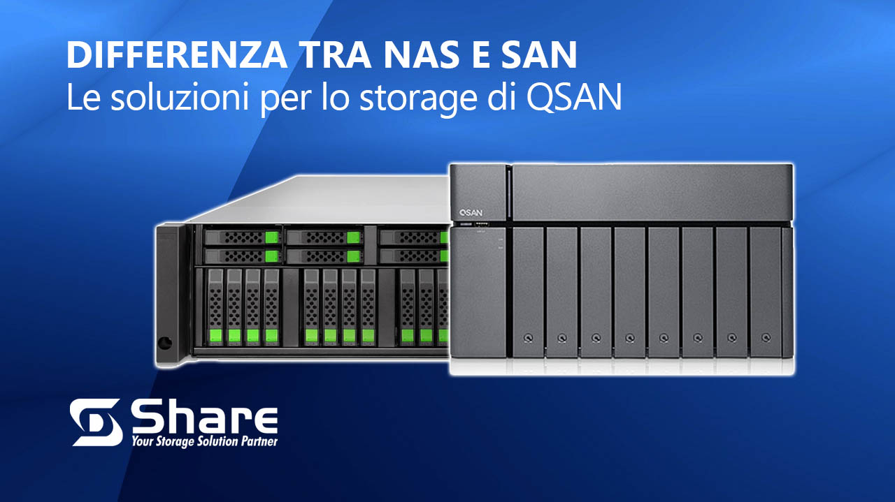 Differenza tra NAS e SAN, le soluzioni per lo storage di QSAN